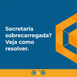 Como organizar a secretaria escolar e eliminar retrabalho — Sistema EGD
